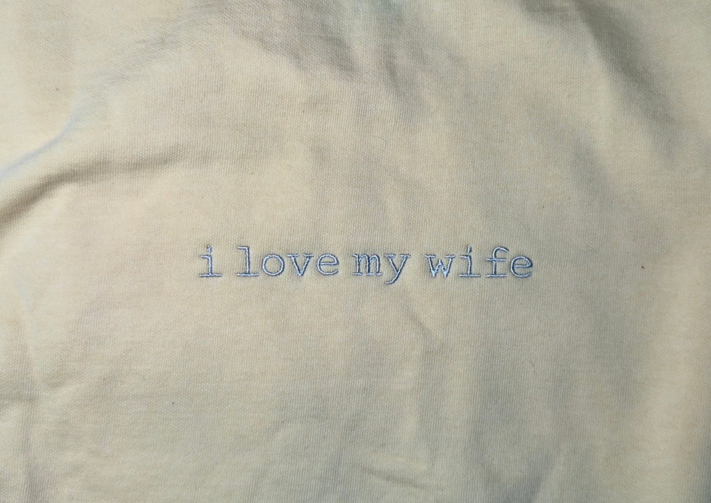 I love my wife