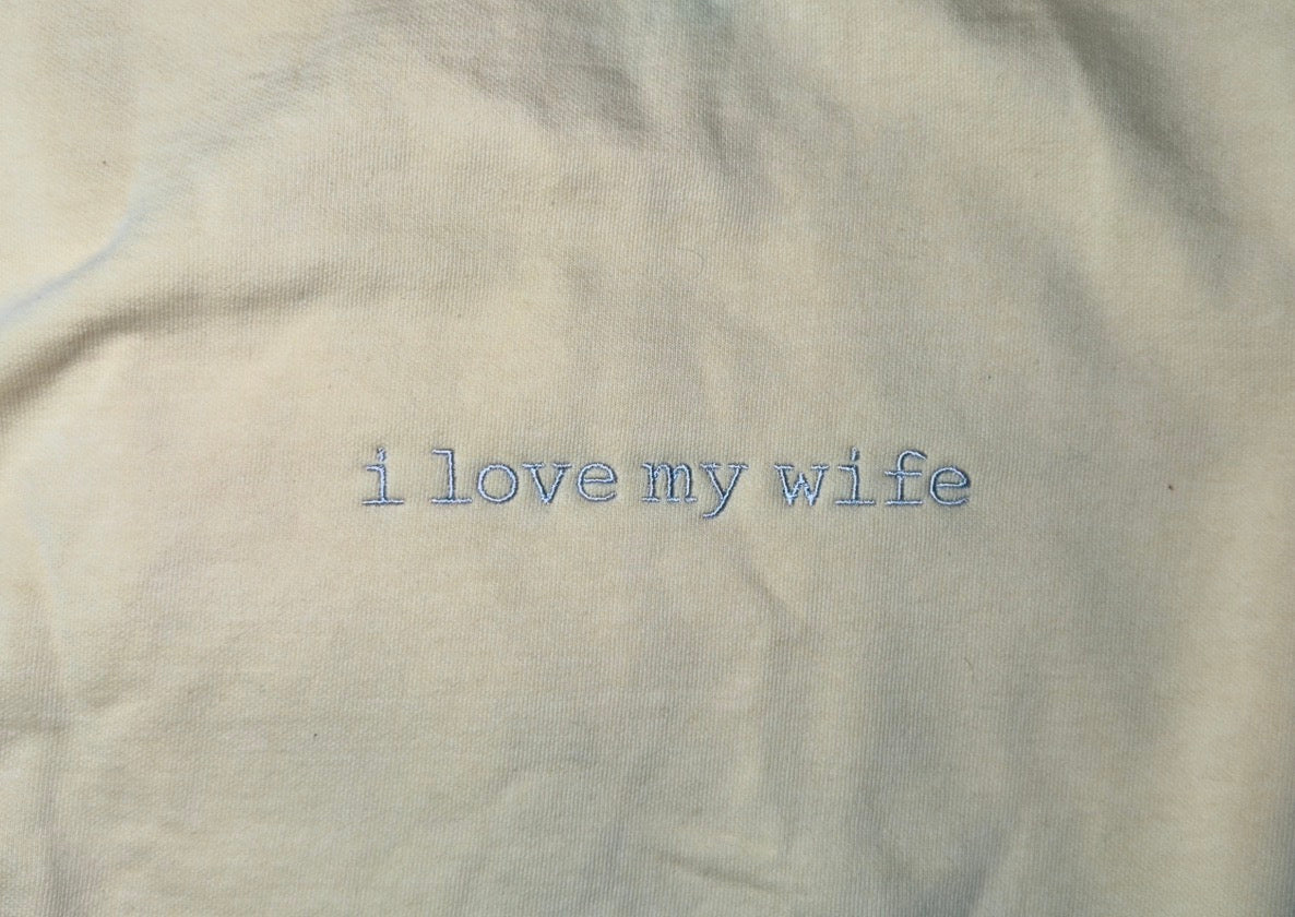 I love my wife